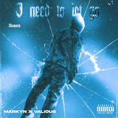 i need to let go (feat. Valious) prod. Triazo