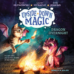 Get KINDLE 🧡 Dragon Overnight: Upside-Down Magic, Book 4 by  Sarah Mlynowski,Rebecca