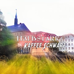 Kaffee Schwarz - Halbstark (Wer Hodd Kerwa)