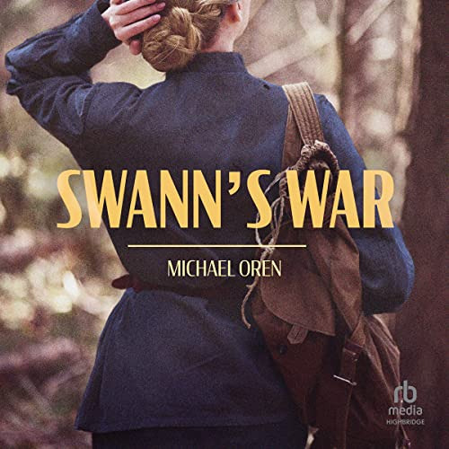 DOWNLOAD EPUB 📒 Swann's War by  Michael Oren,Nicol Zanzarella,a division of Recorded