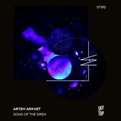 Artem Arknet - Song Of The Siren (Emiliano Ferrareso Remix) [SkyTop]