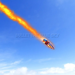 Bullet The Blue Sky