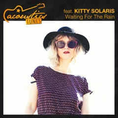 KITTY SOLARIS - Waiting For The Rain (Acoustics Tunes)