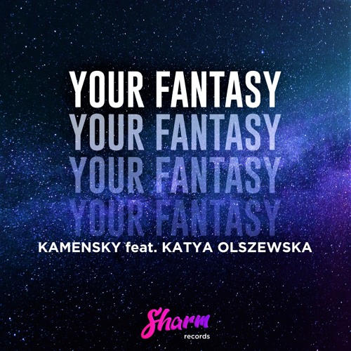 Kamensky, Katya Olszewska - Your Fantasy