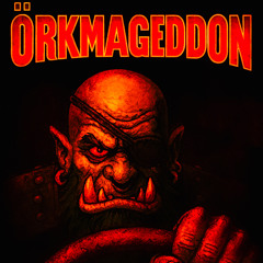 Örkopolis - Örkmageddon