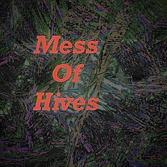 Mess of hives