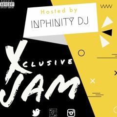 XCLUSIVE JAM HOSTED BY INPHINITY DJ_2020