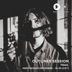 Outlines Session - Trail (Decembre 2020)