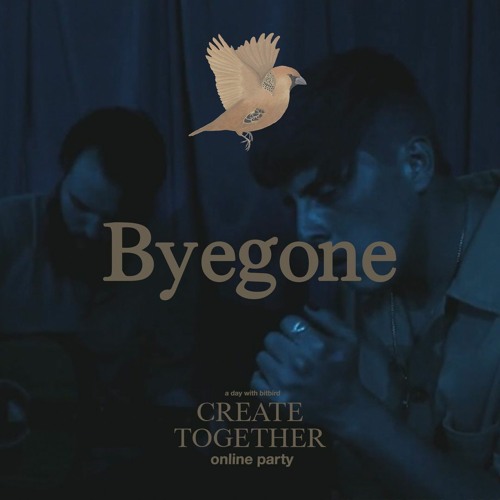 Byegone @ Create Together Online Party (FULL MIX)