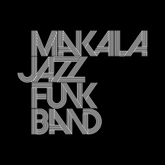 Makala Jazz Funk Band | Songs