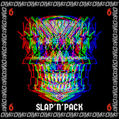 CRVKS - SLAP'N'PACK (Edition 6)