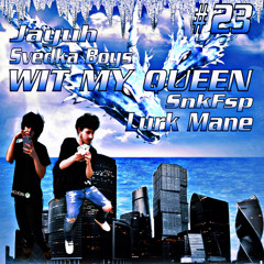 (Lurk Mane + Jayuh - Wit My Queen)