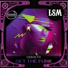 Advent Day 16: Diesel Takeover: DRKWTR - Get The Funk (Original Mix)