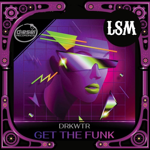 Advent Day 16: Diesel Takeover: DRKWTR - Get The Funk (Original Mix)