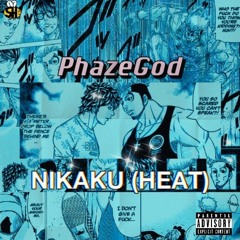 PhazeGod - Nikaku (HEAT) [Prod. By PhazeGod] {Official}