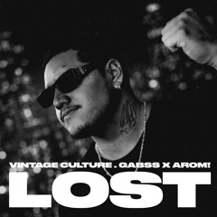 Vintage Culture ft. Gabss - Lost (Arom! Remix) ft. Frank Ocean