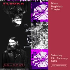 Disco Baghded #2: Chester @skaville - 18/02/2025
