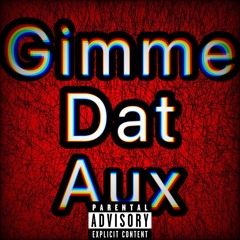GimmeDatAux