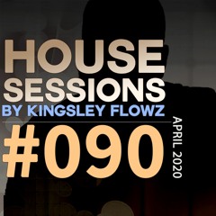 House Sessions #90 - April 2020