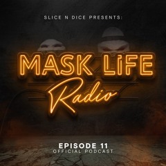 MASKLIFE RADIO - Episode 11