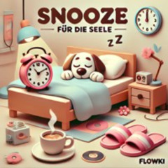 Snooze für die Seele