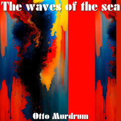 The Waves of the Sea (Pt. 19)