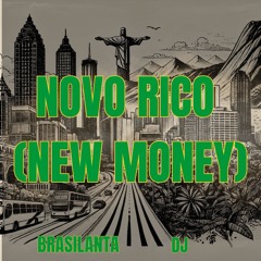 NOVO RICO (NEW MONEY)