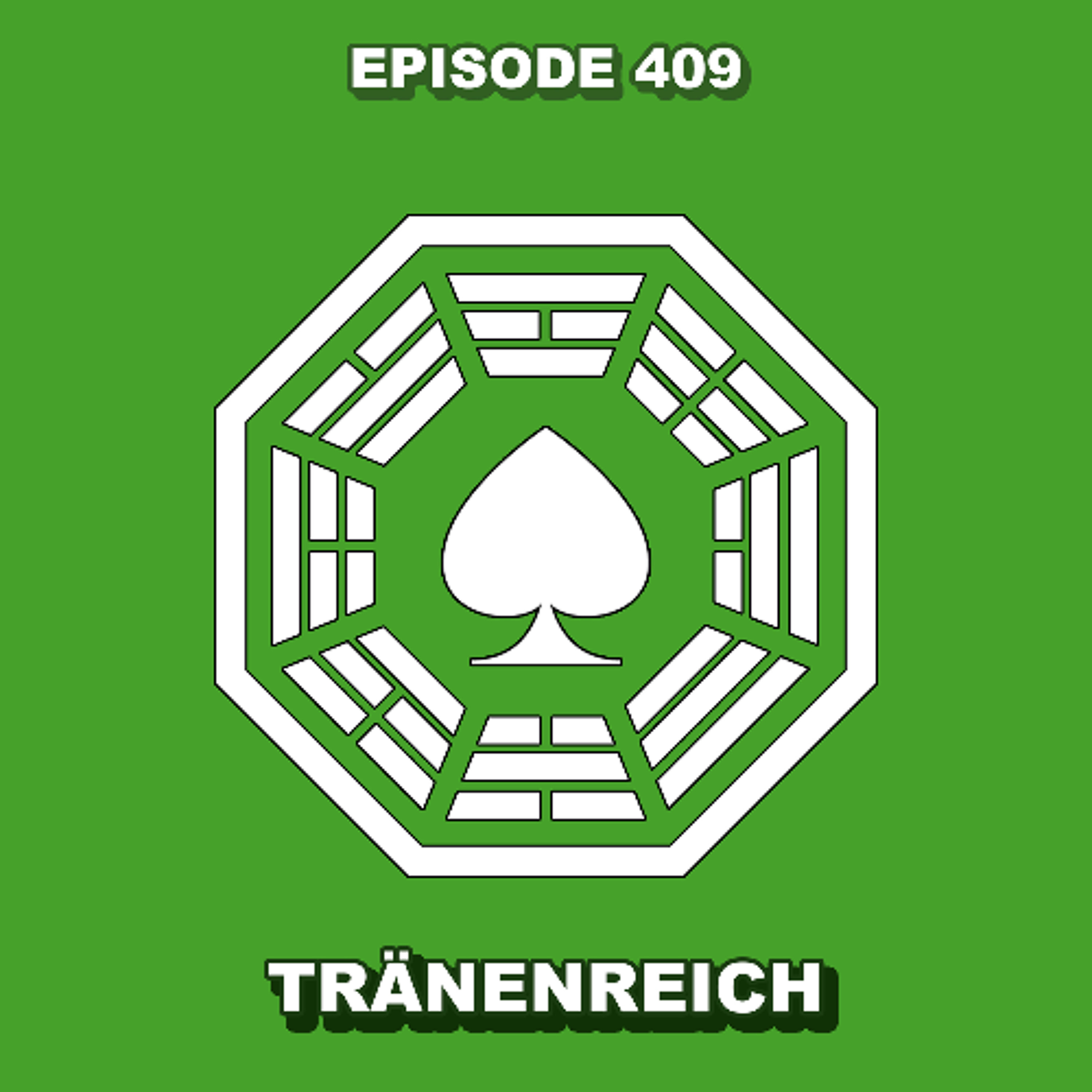 Episode 409 - Tränenreich