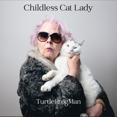 Childless Cat Lady