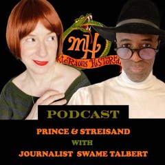 Episode 5 - Mysterious Historian Podcast - Prince and Barbara Streisand