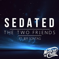 Sedated (Original Mix) - Two Friends ft Jeff Sontage