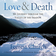 Read EBOOK 📙 Love & Death: My Journey Through the Valley of the Shadow by  Forrest C
