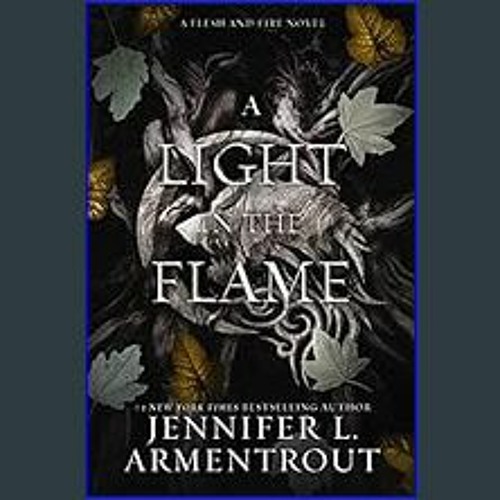 Stream {READ} A Light in the Flame A Flesh and Fire Novel Kindle