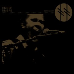 Copy of Timber Timbre