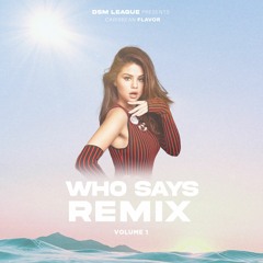 Selena Gomez - Who Says (Madness Muv X DSM League Remix)