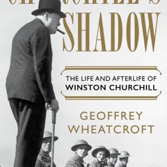Read Churchill's Shadow: The Life and Afterlife of Winston Churchill Ebook