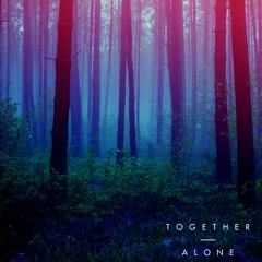 Together Alone - Master