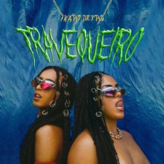 Travequeiro - Irmãs de Pau