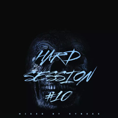 HARD SESSION #10 mixed by CYREXX