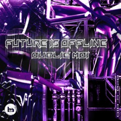 Future Is Offline - Oublie Moi (Radio Mix)