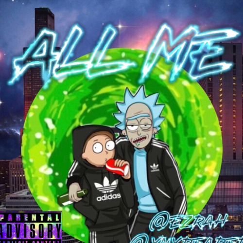 All Me -Ezrah Ft. XNxReaper