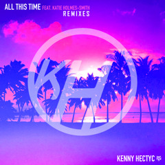 All This Time (Espinal & Nova Remix) [feat. Katie Holmes-Smith]