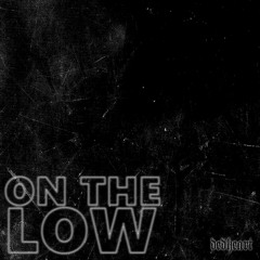 On The Low (prod. Zel)