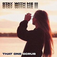 Stay With Me III