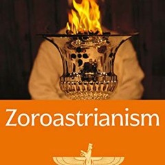 ❤️ Read Zoroastrianism: An Introduction (I.B.Tauris Introductions to Religion) by  Jenny Rose