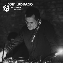 ARCHIVES017: Luis Radio - Feed Me Event @Block1 25.05.25
