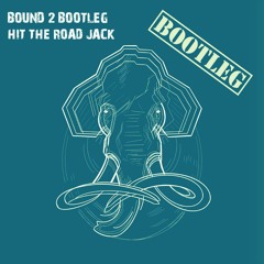 Bound 2 - Hit the Road Jack (FREE DOWNLOAD)