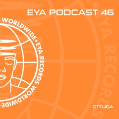 EYA PODCAST 46 - OTTUGA