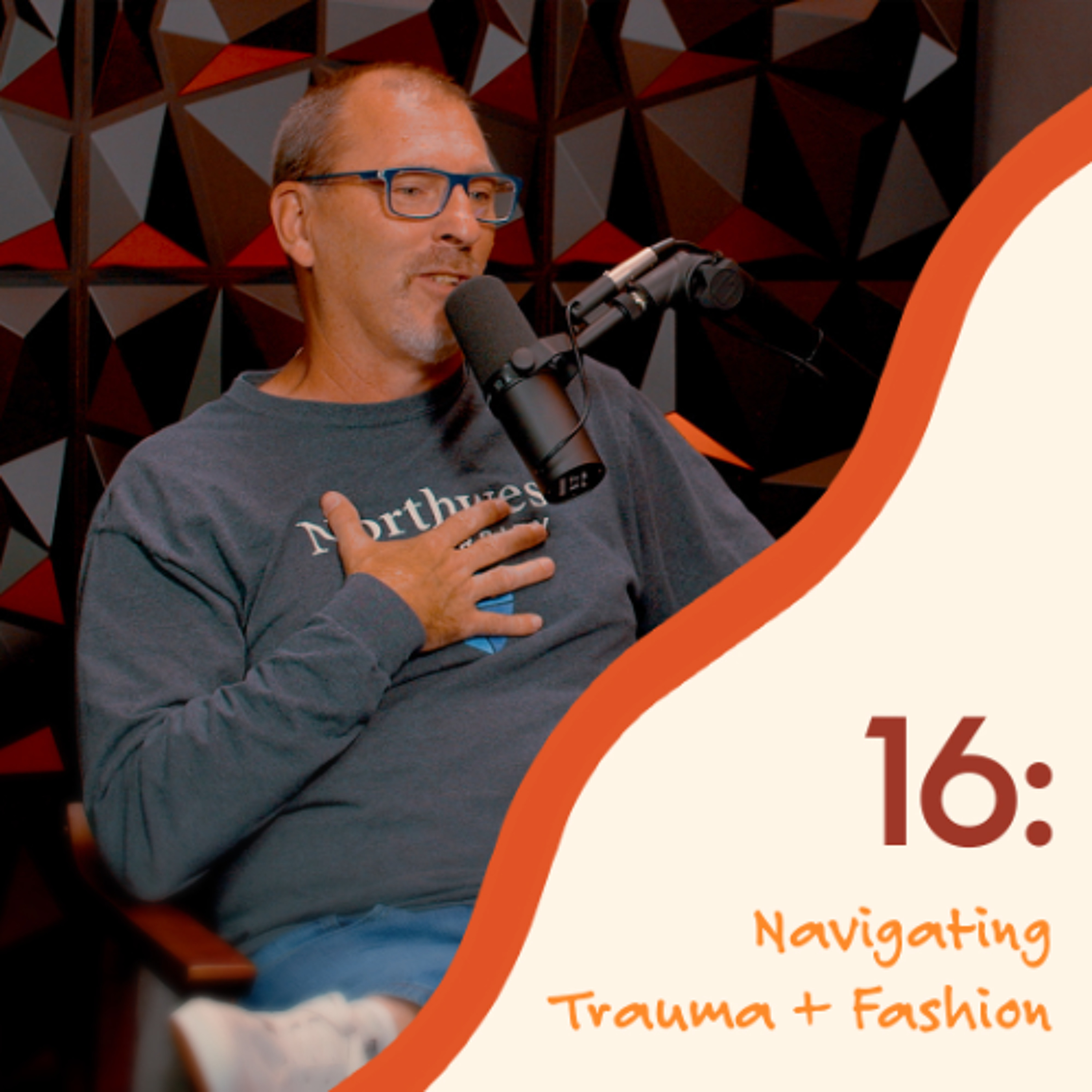 16: Navigating Trauma and Fashion episode artwork