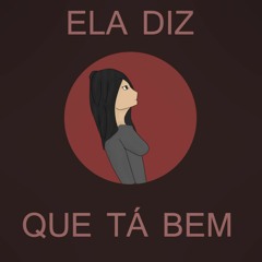 Ela diz que tá bem